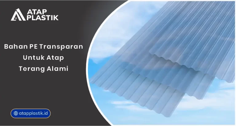 01 Bahan PE Transparan Untuk Atap Terang Alami