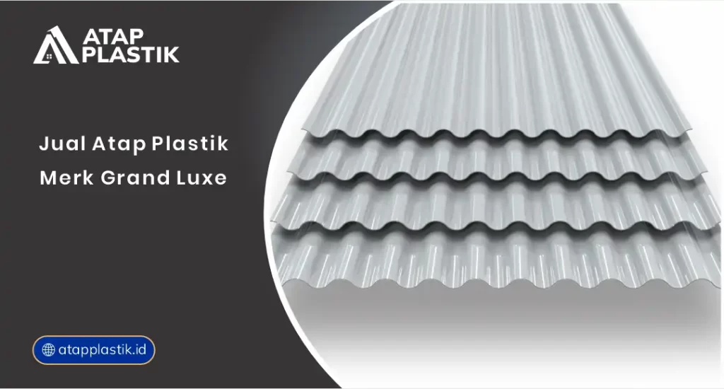 01 Jual Atap Plastik Merk Grand Luxe