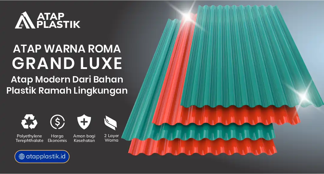 Atap Warna Roma Grand Luxe Atap Modern Dari Bahan Plastik Ramah Lingkungan
