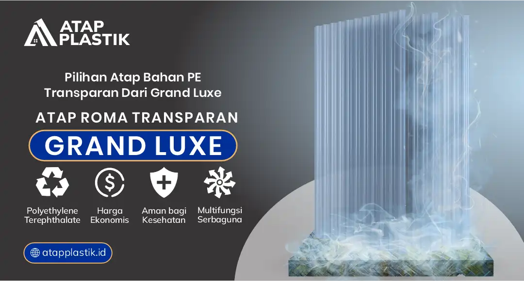 04 Pilihan Atap Bahan PE Transparan Dari Grand Luxe