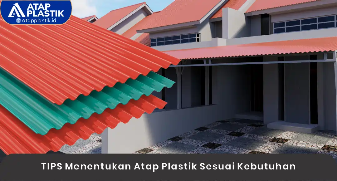 04 TIPS Menentukan Atap Plastik Sesuai Kebutuhan