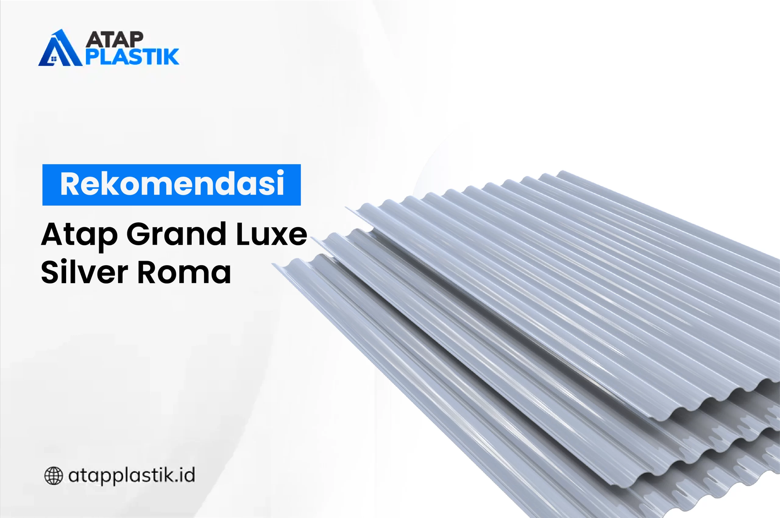 3. Rekomendasi Atap Grand Luxe Silver Roma