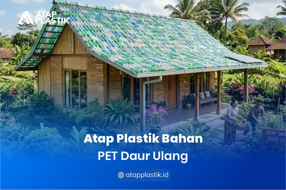 Atap Plastik Bahan PET Daur Ulang