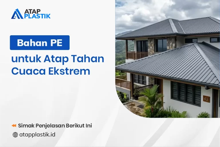 Bahan untuk Atap Tahan Cuaca Ekstrem