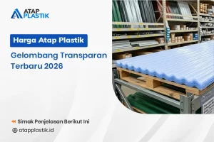 Harga Atap Plastik Gelombang Transparan Terbaru 2026