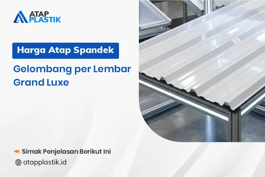 Harga Atap Spandek Gelombang per Lembar Grand Luxe