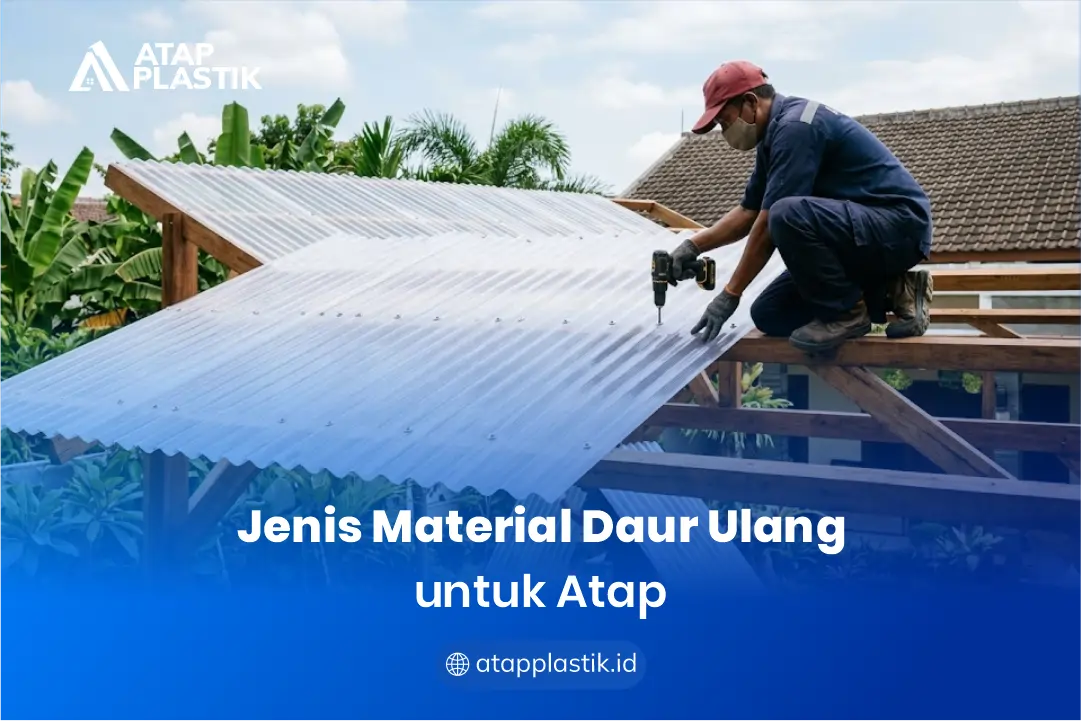 Jenis Material Daur Ulang untuk Atap
