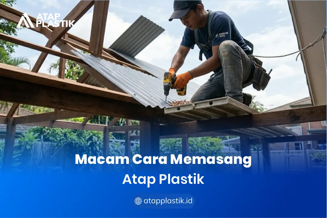 Macam Cara Memasang Atap Plastik