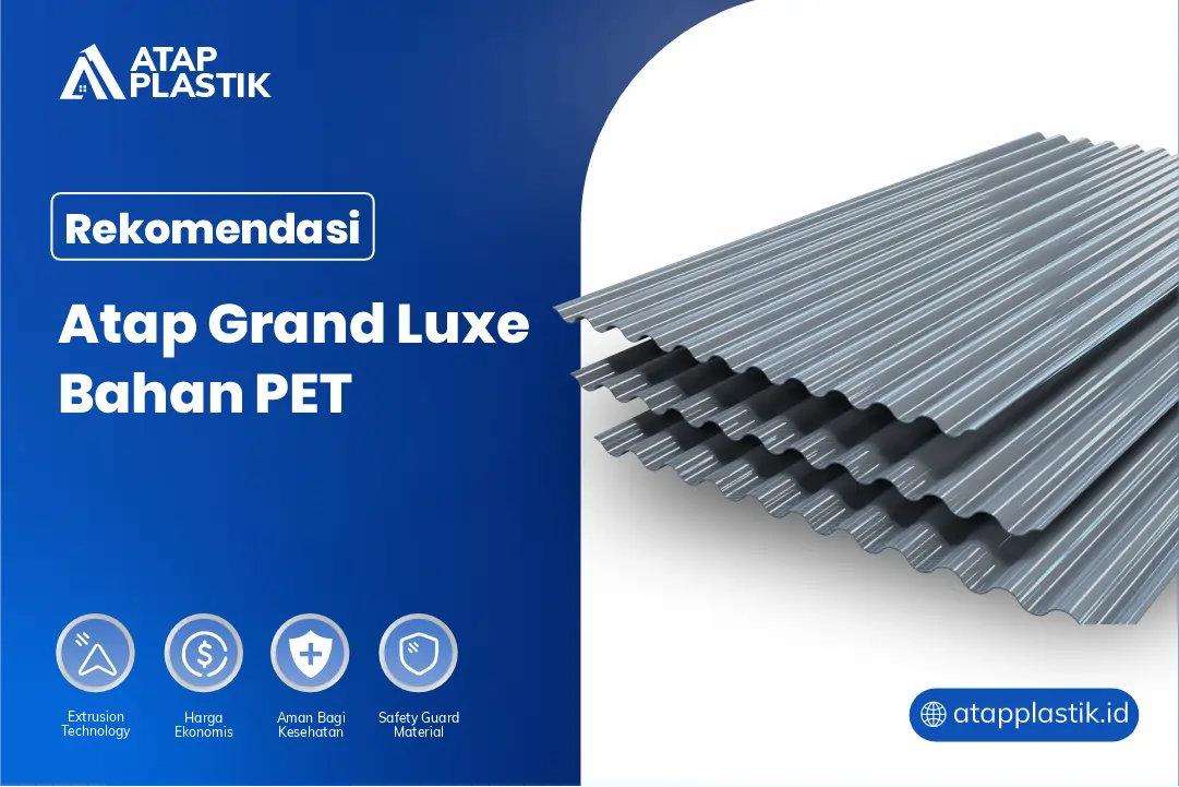 Rekomendasi Atap Grand Luxe Bahan PET