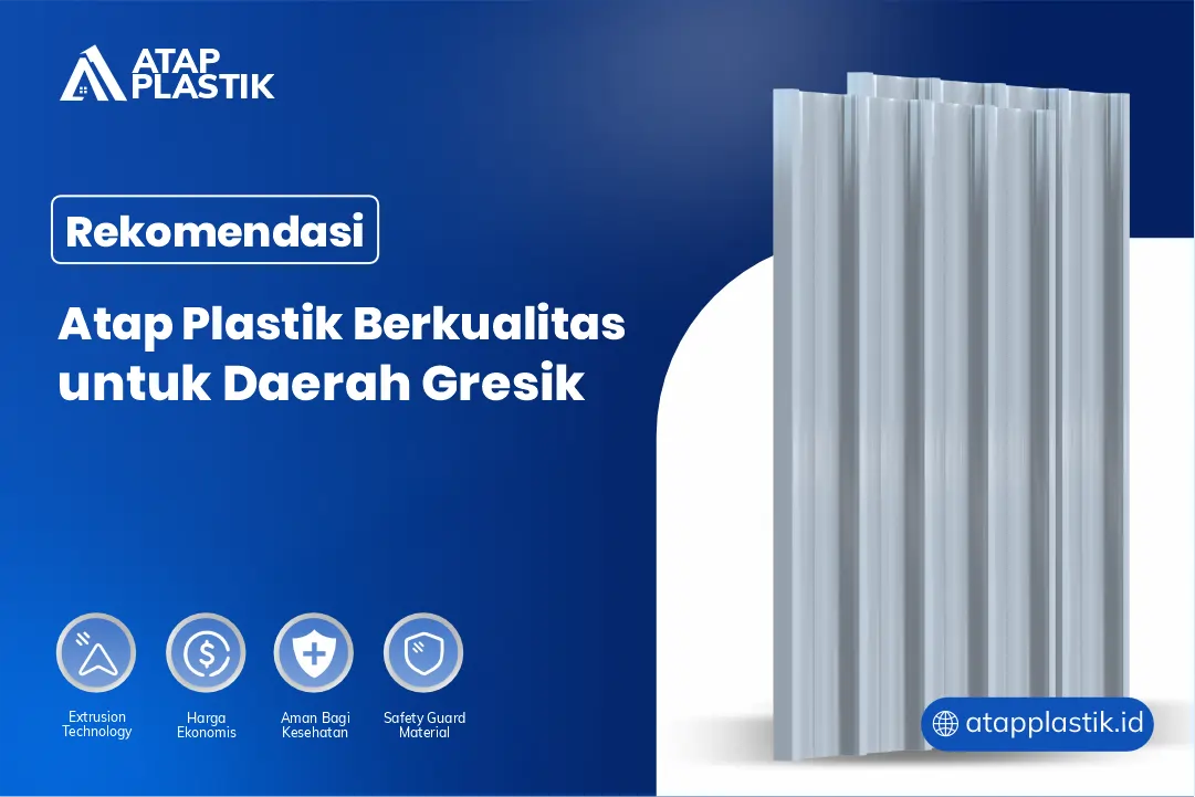 Rekomendasi Atap Plastik Berkualitas untuk Daerah Gresik