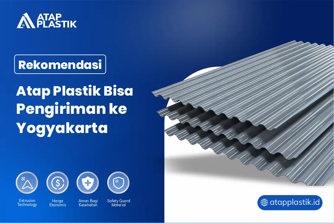 Rekomendasi Atap Plastik Bisa Pengiriman ke Yogyakarta