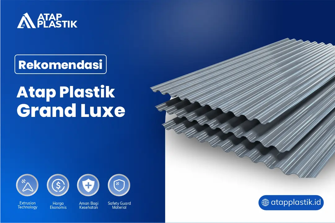 Rekomendasi Atap Plastik Grand Luxe