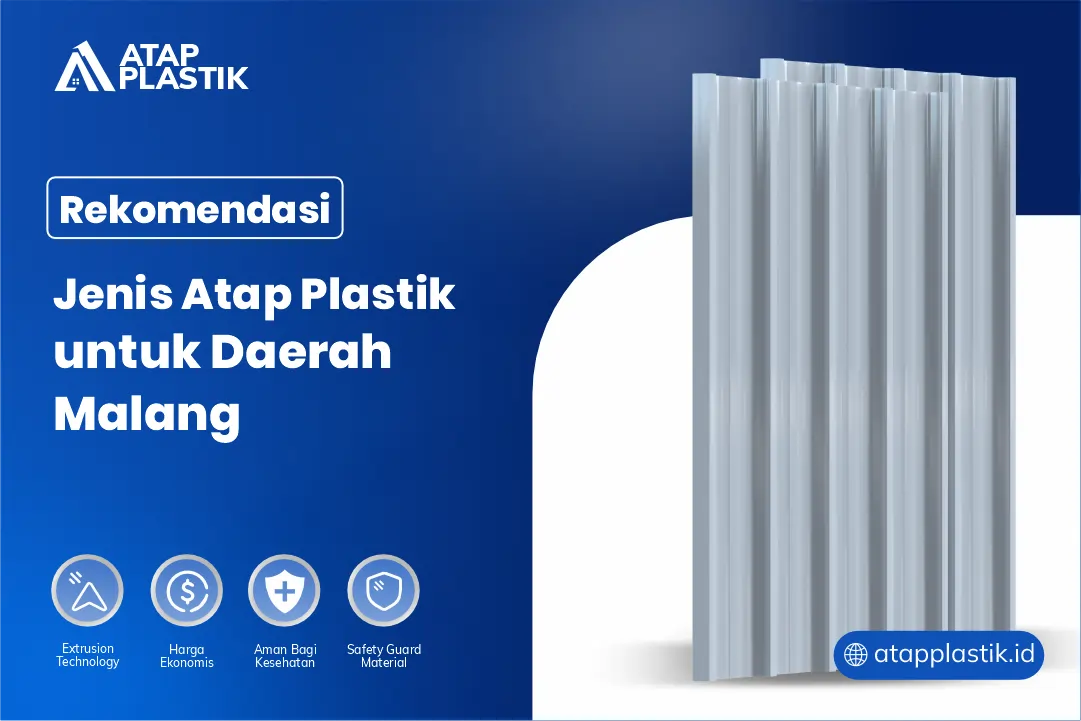 Rekomendasi Jenis Atap Plastik untuk Daerah Malang