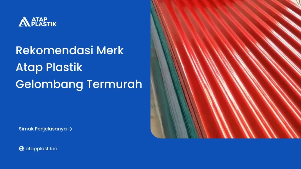 Rekomendasi Merk Atap Plastik Gelombang Termurah