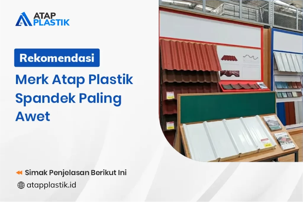 Rekomendasi Merk Atap Plastik Spandek Paling Awet