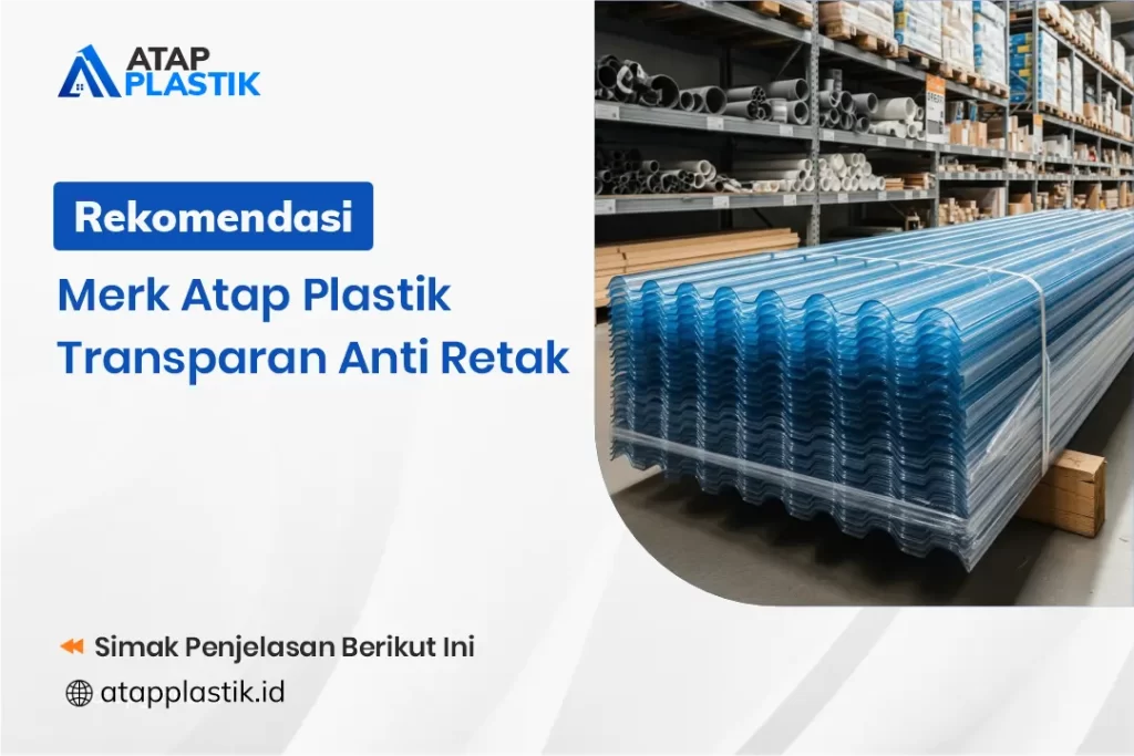 Rekomendasi Merk Atap Plastik Transparan Anti Retak