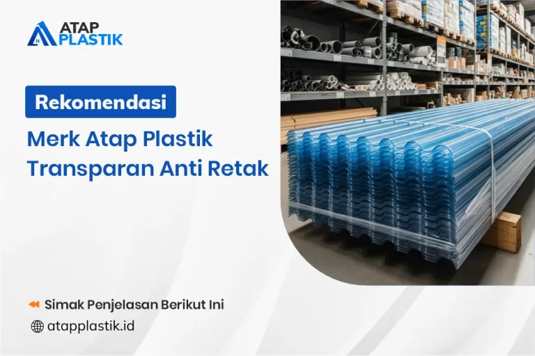 Rekomendasi Merk Atap Plastik Transparan Anti Retak