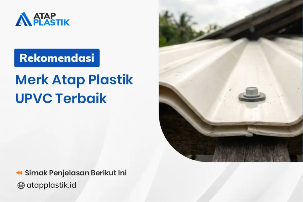 Rekomendasi Merk Atap Plastik UPVC Terbaik