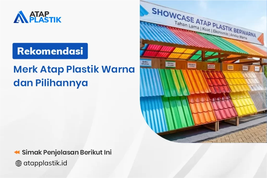 Rekomendasi Merk Atap Plastik Warna dan Pilihannya