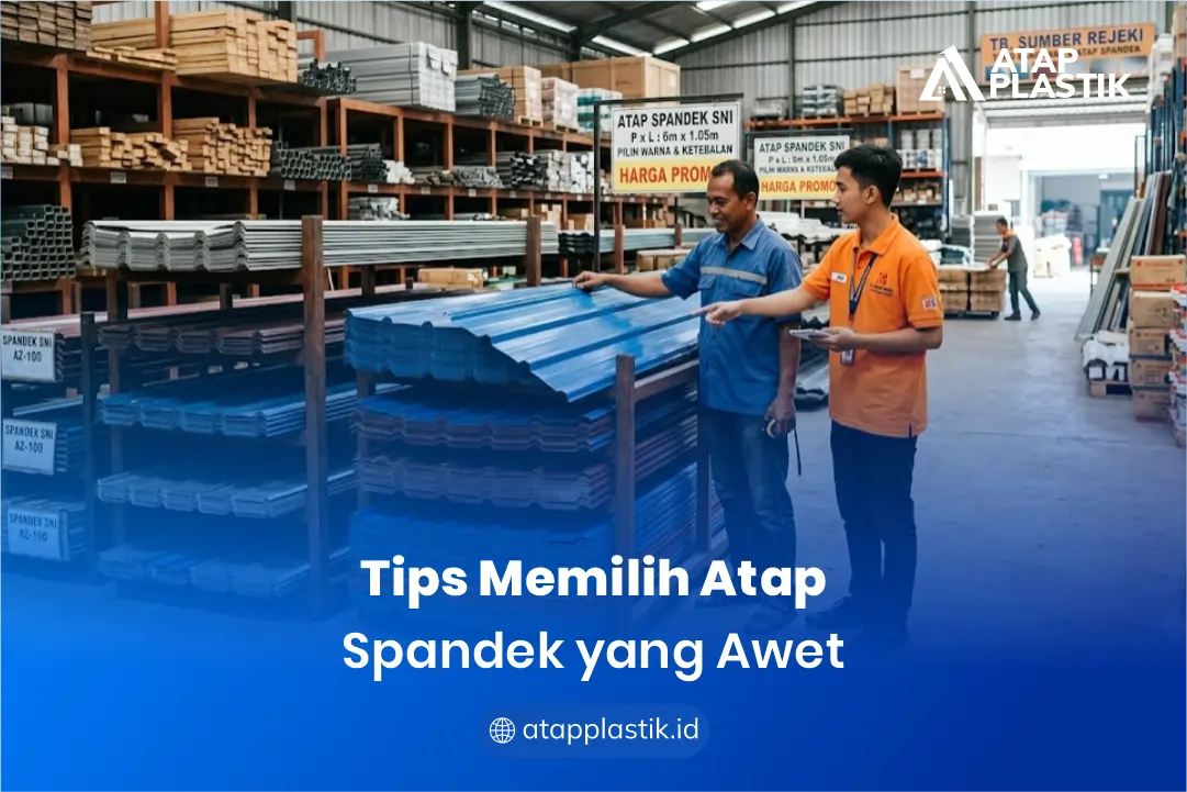 Tips Memilih Atap Spandek yang Awet