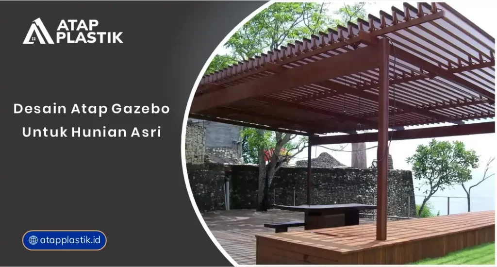 01 Desain Atap Gazebo Untuk Hunian Asri