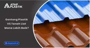 01 Genteng Plastik vs Tanah Liat Mana Lebih Baik