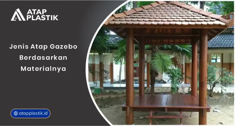 01 Jenis Atap Gazebo Berdasarkan Materialnya