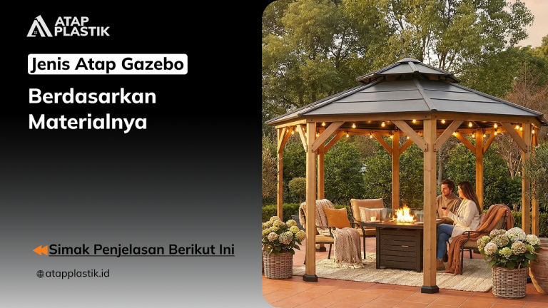 01 Jenis Atap Gazebo Berdasarkan Materialnya