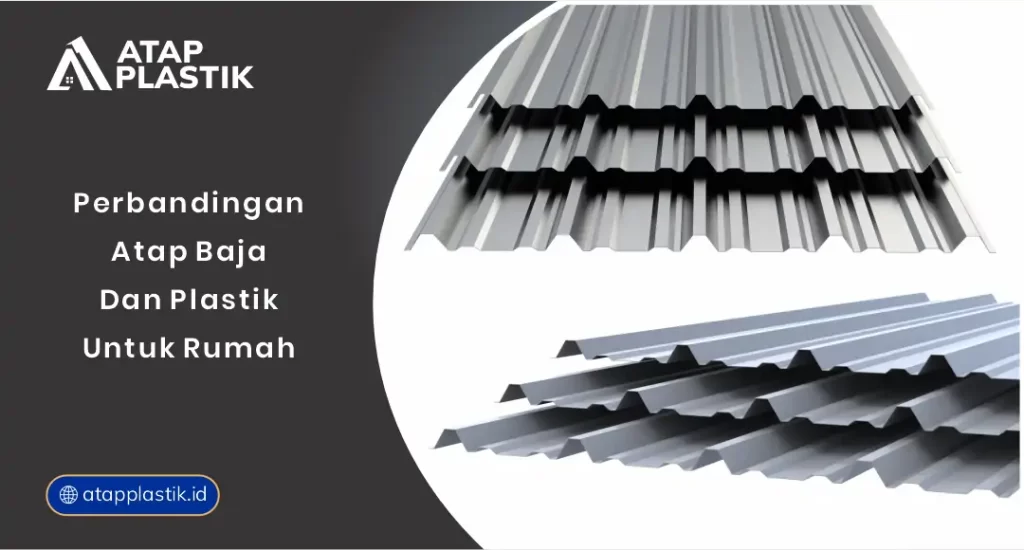 01 Perbandingan Atap Baja Dan Plastik Untuk Rumah