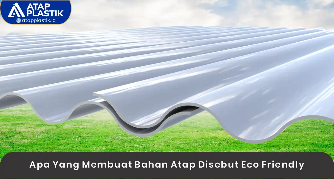 02 Apa Yang Membuat Bahan Atap Disebut Eco Friendly