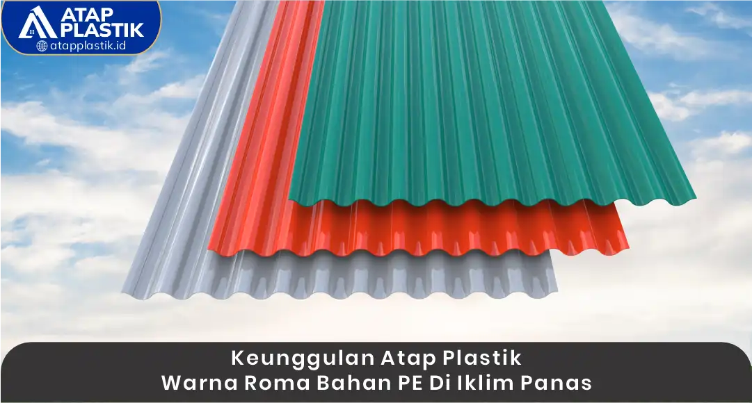 03 Keunggulan Atap Plastik Warna Roma