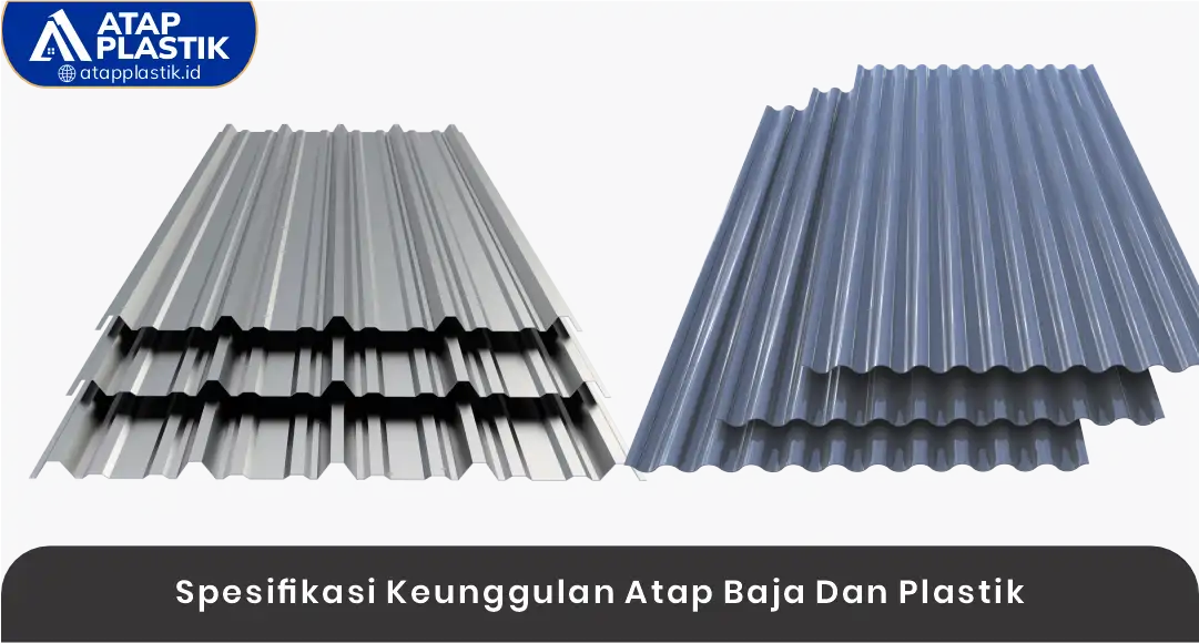 03 SPesifikasi Keunggulan Atap Baja Dan Plastik