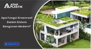 01 Apa Fungsi Greenroof Dalam Sistem Bangunan Modern