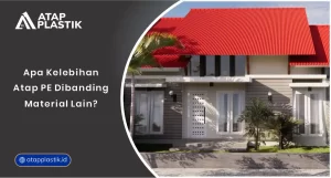 01 Apa Kelebihan Atap PE dibanding Material Lain