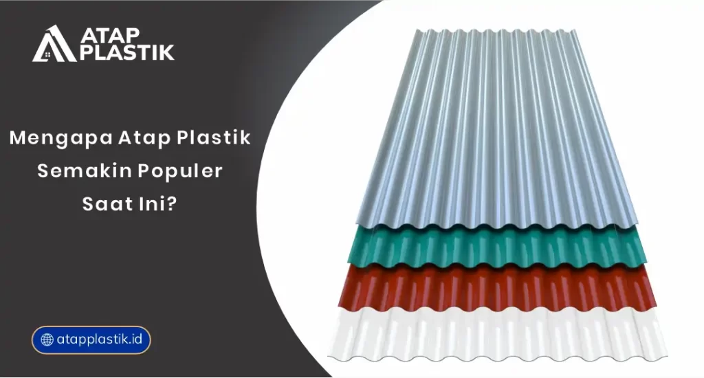 01 Mengapa Atap Plastik Semakin Populer Saat Ini