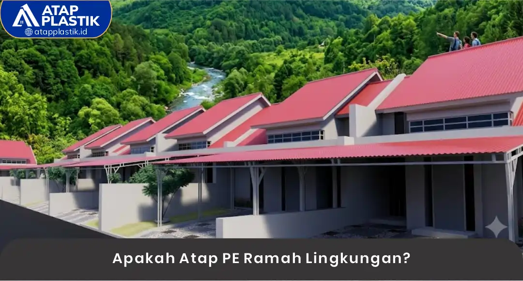 02 Apakah Atap PE Ramah Lingkungan