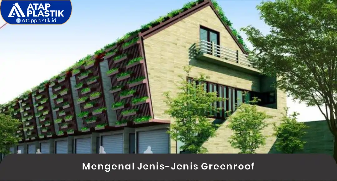 02 Mengenal Jenis-Jenis Greenroof
