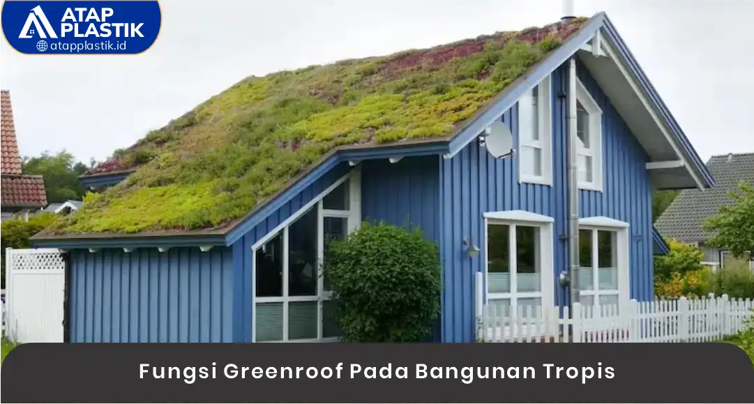 03 ungsi Greenroof Pada Bangunan Tropis
