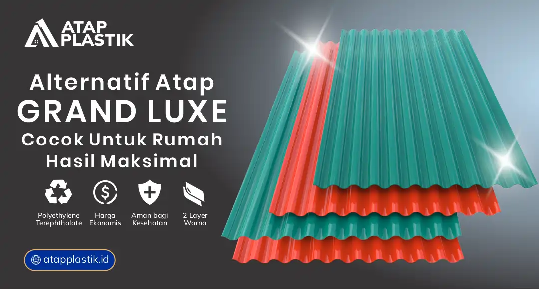 04 Alternatif Atap Grand Luxe Cocok untuk Rumah Hasil Maksimal