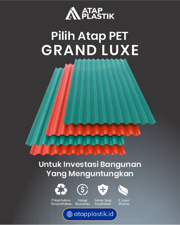 05 Pilih Atap PET Grand Luxe untuk Investasi Bangunan yang Menguntungkan