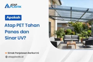 Apakah Atap PET Tahan Panas dan Sinar UV