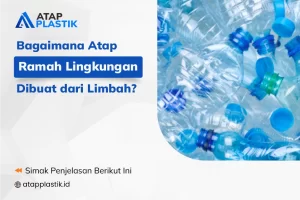 Bagaimana Atap Ramah Lingkungan Dibuat dari Limbah