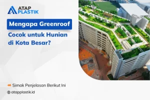 Mengapa Greenroof Cocok untuk Hunian di Kota Besar
