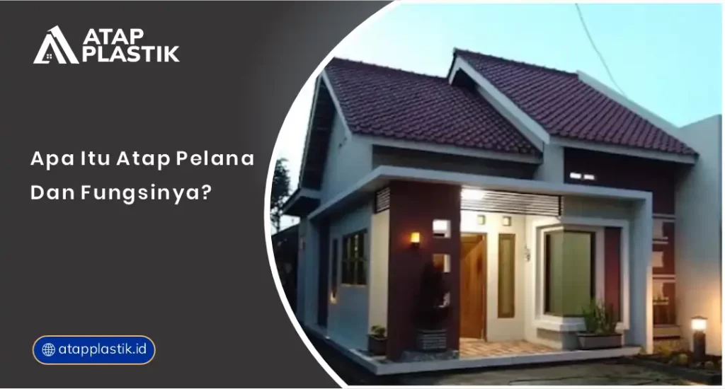 Apa Itu Atap Pelana dan Fungsinya?