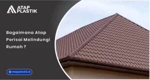Bagaimana Atap Perisai Melindungi Rumah?