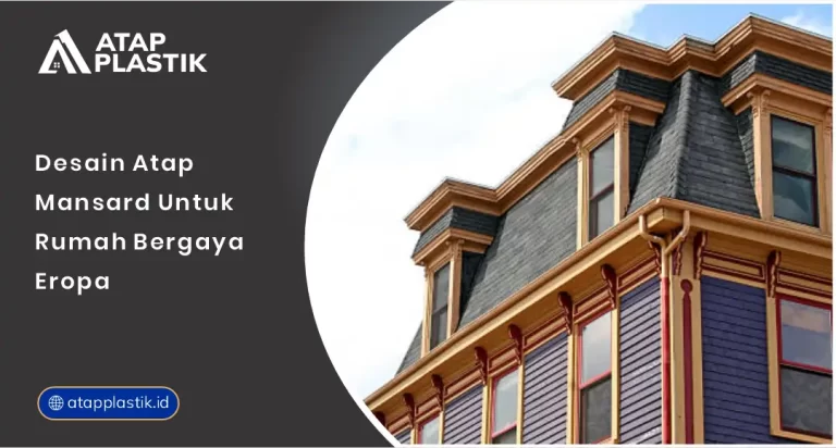 01 Desain Atap Mansard untuk Rumah Bergaya Eropa
