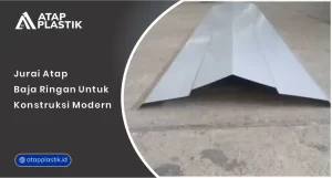01 Jurai Atap Baja Ringan untuk Konstruksi Modern
