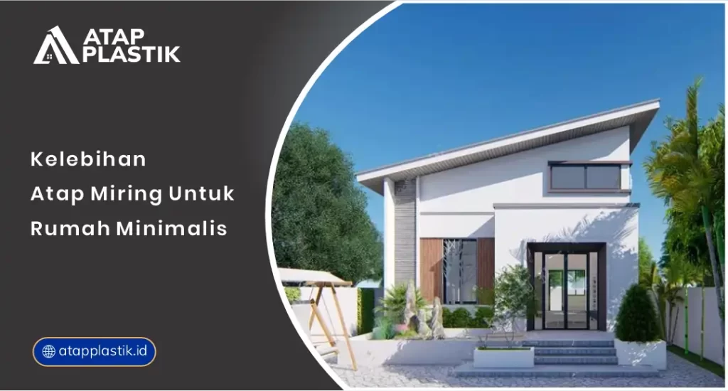 Kelebihan Atap Miring untuk Rumah Minimalis Modern