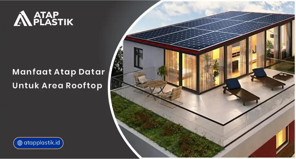 01 Manfaat Atap Datar untuk Area Rooftop