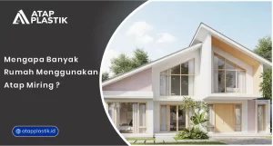 Mengapa Banyak Rumah Menggunakan Atap Miring?